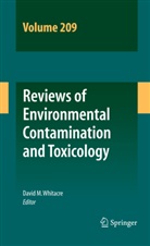 Davi M Whitacre, David M Whitacre, David M Whitacre, David M. Whitacre - Reviews of Environmental Contamination and Toxicology Volume 209