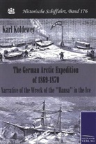Karl Koldewey - The German Arctic Expedition of 1869-1870