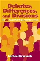 Michael Kryzanek, Michael J. Kryzanek - Debates, Differences and Divisions