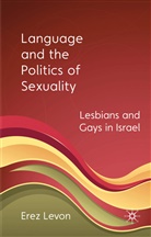 E Levon, E. Levon, Erez Levon, Levon Erez - Language and the Politics of Sexuality