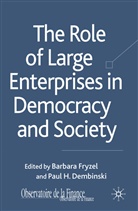 Barbara Dembinski Fryzel, Dembinski, Dembinski, P. Dembinski, Paul H. Dembinski, Fryzel... - Role of Large Enterprises in Democracy and Society