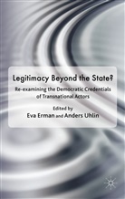 Ev Erman, Eva Erman, Eva (Ed) Erman, Eva Uhlin Erman, ERMAN EVA UHLIN ANDERS, Anders Uhlin... - Legitimacy Beyond the State?