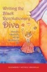 Kimberly Brown, Kimberly Linkous Brown, Kimberly Nichele Brown, Brown Kimberly Nichele - Writing the Black Revolutionary Diva