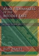 Roy Armes, Armes Roy - Arab Filmmakers of the Middle East