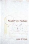 &amp;apos, Anne E. Richardson byrne, O&amp;apos, Anne O'Byrne, Anne E. O'Byrne, Anne E. Richardson O'byrne... - Natality and Finitude