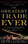Gregory Zuckerman - The Greatest Trade Ever