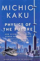 Michio Kaku, Michio Kaku - Physics of the Future