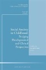 Cad, CAD (COR), Heidi Rubin Gazelle, Heidi Gazelle, Kenneth H. Rubin - Social Anxiety in Childhood: Bridging Developmental Clinical