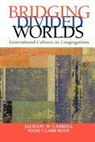 Carroll, Jackson W. Carroll, Jackson W. Roof Carroll, Wade Clark Roof - Bridging Divided Worlds