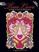 Eileen Rudisill Miller, Eileen Rudisill Neligan Miller, Harry L. Neligan - True Love: Stained Glass Coloring Book