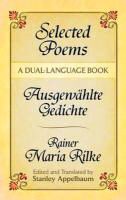Rainer Rilke, Rainer Maria Rilke - Selected Poems/ausgewahlte Gedichte - A Dual-Language Book