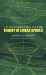 G. E. Shilov, Georgi E. Shilov, Georgii Evgenevich/ Silverman Shilov, Richard A. Silverman - Introduction to the Theory of Linear Space