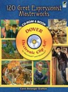 Carol Grafton, Carol Belanger Grafton, Carol Belanger (EDT) Grafton, Carol Belanger Grafton - 120 Great Expressionist Masterworks Cd-Rom and Book
