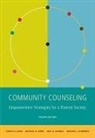 Michael D'Andrea, Judy Daniels, Judy A Daniels, Judy A. Daniels, Dr Michael D (Governors State University Wi) Lewis, Judith Lewis... - Community Counseling: A Multicultural-Social Justice Perspective