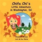 Luis De Los Heros, Elizabeth Wilson - Chifa Chi's Little Adventure in Washington DC