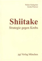 Gerda Plattner, Walte Rathgeber, Walter Rathgeber - Shiitake