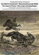 Ferdinand Esterno, Ferdinand Charles Philippe Comte de Esterno, Ferdinand Charles Philippe d Esterno, Ferdinand Charles Philippe de Esterno, Ferdinand Comte de Esterno, Nar Seppey... - Der Wolf in Frankreich - Menschenfressende Wölfe / Du Loup en France - Des Loups antropophages