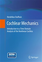 Hendrikus Duifhuis, Pieter W. J. Hengel, Pieter Willem Jan van Hengel - Cochlear Mechanics