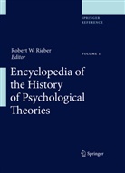 Robert W Rieber, Robert W. Rieber, Rober W Rieber, Robert W Rieber - Encyclopedia of the History of Psychological Theories, 2 Vols.