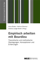 Brake, Anna Brake, Helmu Bremer, Helmut Bremer, Andre Lange-Vester, Andrea Lange-Vester - Empirisch arbeiten mit Bourdieu