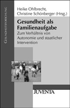 Ohlbrecht, Heik Ohlbrecht, Heike Ohlbrecht, Schönberger, Christine Schönberger - Gesundheit als Familienaufgabe