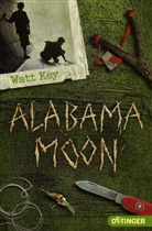 Watt Key, Wolfgang Staisch, Jacqueline Übersetzt von Csuss, Umschlaggestaltu - Alabama Moon