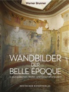 Werner Brunner - Wandbilder der Belle &Eacute;poche