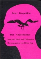 Peter A. Kropotkin - Der Anarchismus