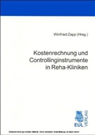 Winfrie Zapp, Winfried Zapp - Kostenrechnung und Controllinginstrumente in Reha-Kliniken