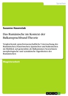 Susanne Hasenstab - Das Rumänische im Kontext der Balkansprachbund-Theorie