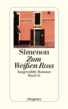 Georges Simenon - Ausgewählte Romane in 50 Bänden - Bd. 13: Zum Weißen Ross