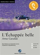 Anna Gavalda - L' Échappée belle, 2 Audio-CDs, 1 CD-ROM u. Textbuch (Audio book)