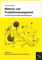 Jean-Paul Thommen - Material- und Produktionsmanagement. Eine Einführung in das Operations Management