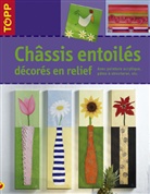 frechverlag, Helene Ludwig, Hélène Ludwig, LUDWIG HELENE - CHASSIS ENTOILES DECORES EN RELIEF