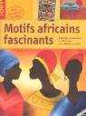 Collectif, frechverlag, Katrin Freudenberger, Brigitte Pohle, Alice Rögele - MOTIFS AFRICAINS FASCINANTS