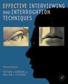 William L. Fleisher, William L. (Director of The Academy for Scientific Investigative Training Fleisher, Nathan J Gordon, Nathan J. Gordon, Nathan J. (Director of Keystone Intelligence Network Gordon, William L. (Director of Keystone Intelligence Network Fleisher... - Effective Interviewing & Interrogation