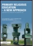 Elaine Bellchambers, Elaine (University of Winchester Bellchambers, Clive Erricker, Judith Lowndes, Judith (Religious Education Inspector Lowndes - Primary Religious Education a New Approa