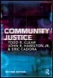 Eric Cadora, Todd Clear, Todd R Clear, Todd R. Clear, John R Hamilton, John R. Hamilton... - Community Justice