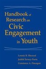 Constance A. Flanagan, Lonnie R. Sherrod, Lonnie R Sherrod, Lonnie R. Sherrod, Lonnie R. Torney-Purta Sherrod, SHERROD LONNIE R TORNEY PURTA J... - Handbook of Research on Civic Engagement in Youth