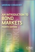 Choudhry, M Choudhry, Moorad Choudhry, Moorad (London Metropolitan University) Choudhry, Choudhry Moorad - Introduction to Bond Markets