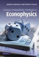 Ubaldo Garibaldi, Ubaldo (Universit... degli Studi di Genova) Garibaldi, Ubaldo Scalas Garibaldi, Enrico Scalas, Enrico (Universit... degli Studi del Piemonte Orientale Amedeo Avogadro) Scalas - Finitary Probabilistic Methods in Econophysics