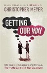 Christopher Meyer, Sir Christopher Meyer - Getting Our Way