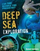 Richard Spilsbury - Deep Sea Exploration