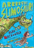 Alan MacDonald, Mark Beech - Arrrrgh! Slimosaur!