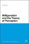 Justin Good - Wittgenstein and the Theory of Perception
