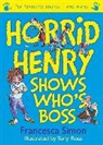 Francesca Simon, Tony Ross - Horrid Henry Shows Who''s Boss