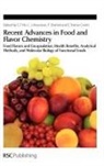 Chi-Tang Ho, Chi-Tang (Rutgers University Ho, Chi-Tang (Rutgers University) Mussinan Ho, Chi-Tang Mussinan Ho, Royal Society of Chemistry, Ellene Ho Tratras Contis... - Recent Advances in Food and Flavor Chemistry