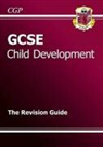 CGP Books, Richard Parsons, CGP Books - Gcse Child Development Revision Guide - 2011