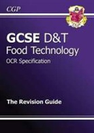 CGP Books, Richard Parsons - Gcse Design and Technology Food Technology Ocr Revision Guide
