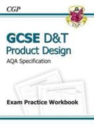 CGP Books, Richard Parsons, CGP Books - Gcse D&t Product Design Aqa Exam Practice Workbook